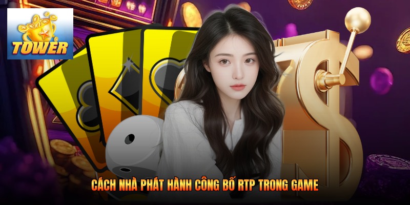 Cách nhà phát hành công bố RTP trong game