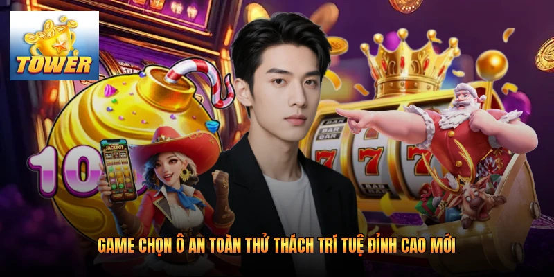 Game Chọn Ô An Toàn Thử Thách Trí Tuệ Đỉnh Cao Mới
