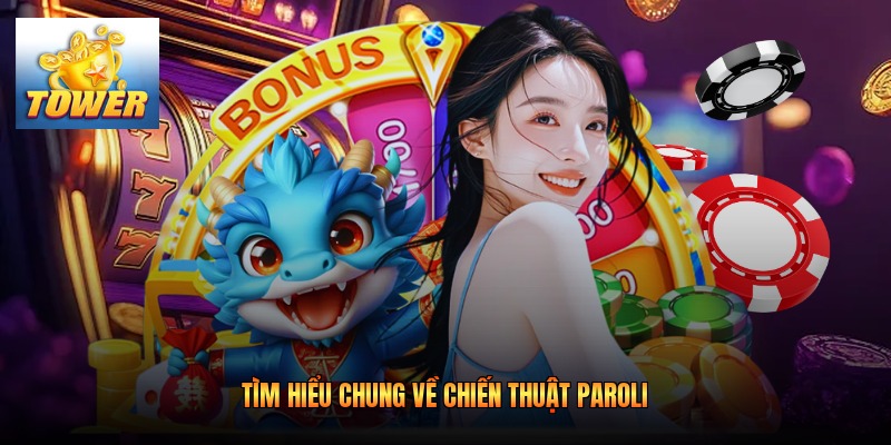 Tìm hiểu chung về chiến thuật paroli