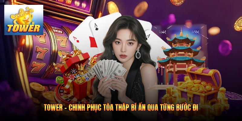 Tower Online – Chinh Phục Tòa Tháp Đầy Kịch Tính 2026